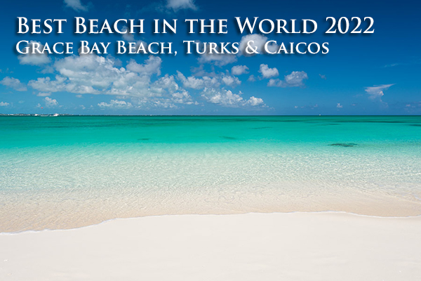 Best Beach in the World 2022, Grace Bay Beach, Turks and Caicos Islands!